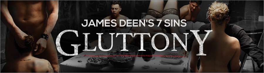 James Deen gluttony