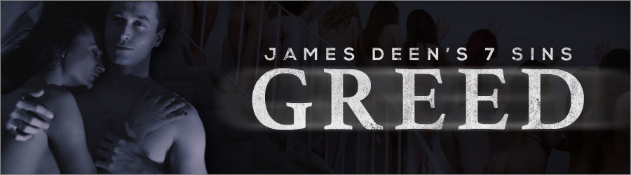 James Deen greed